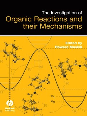 cover image of The Investigation of Organic Reactions and Their Mechanisms